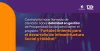 Contraloría hace llamado de atención sobre debilidad en gestión de Prosperidad Social para liderar el proyecto “Fortalecimiento para el desarrollo de Infraestructura Social y Hábitat”